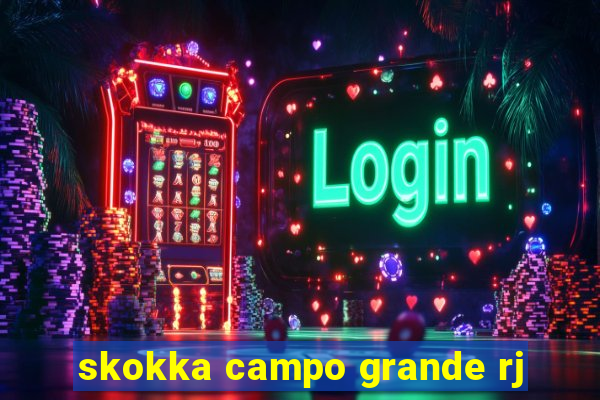 skokka campo grande rj